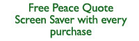 Free Peace Quote Screen Saver with Every Purchase