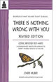 There Is Nothing Wrong With Your-Revised by Cheri Huber